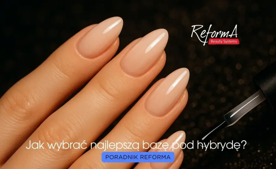 Baza pod lakier - Jak wybrać i nakładać dla trwałego manicure?