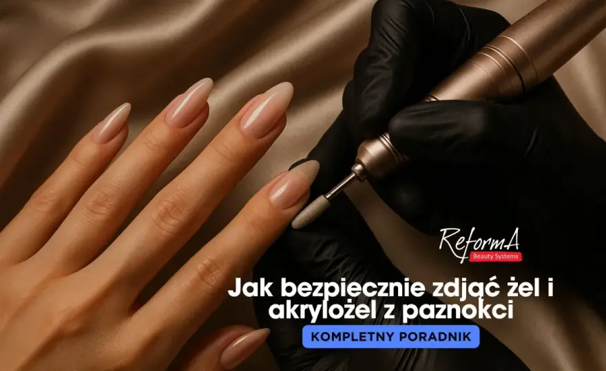Jak bezpiecznie ściągnąć paznokcie żelowe? Uniknij błędów!