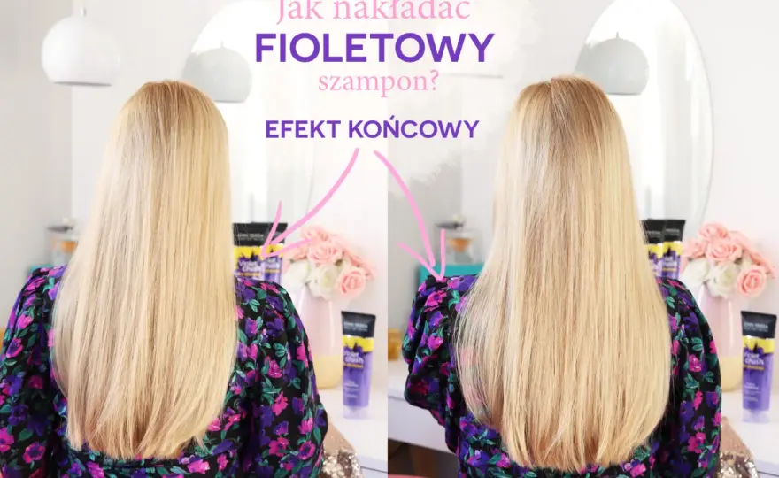 Fioletowy szampon przed i po - jak go używać, by działał?